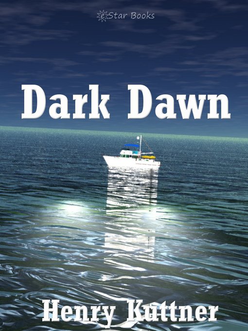 Title details for Dark Dawn by Henry Kuttner - Available